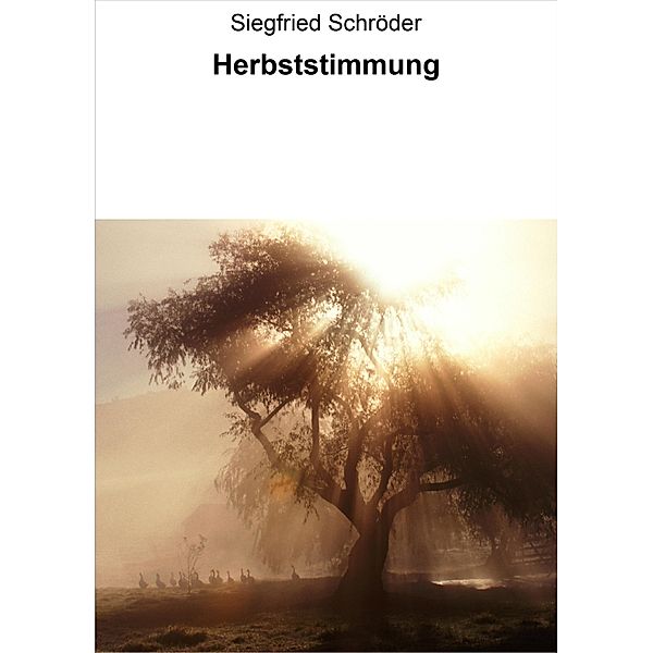 Herbststimmung, Siegfried Schröder