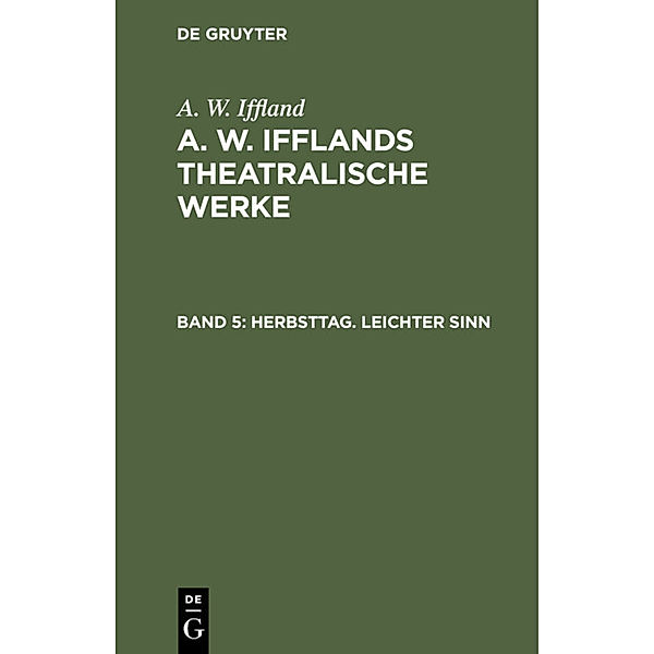 Herbsttag. Leichter Sinn, August Wilhelm Iffland