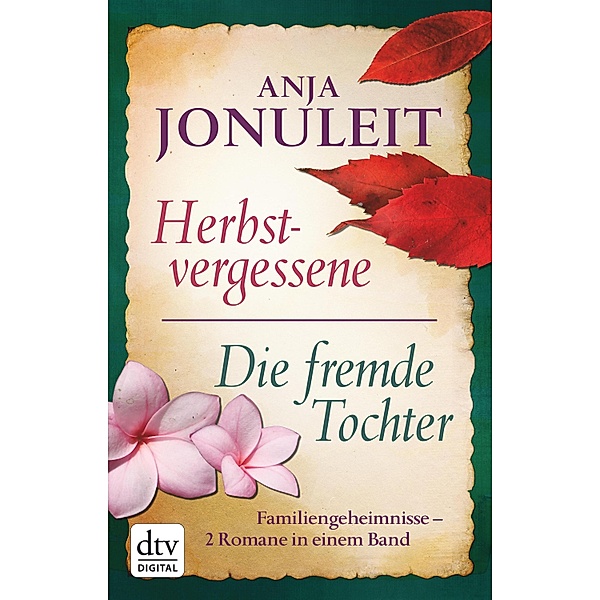 Herbstvergessene - Die fremde Tochter, Anja Jonuleit