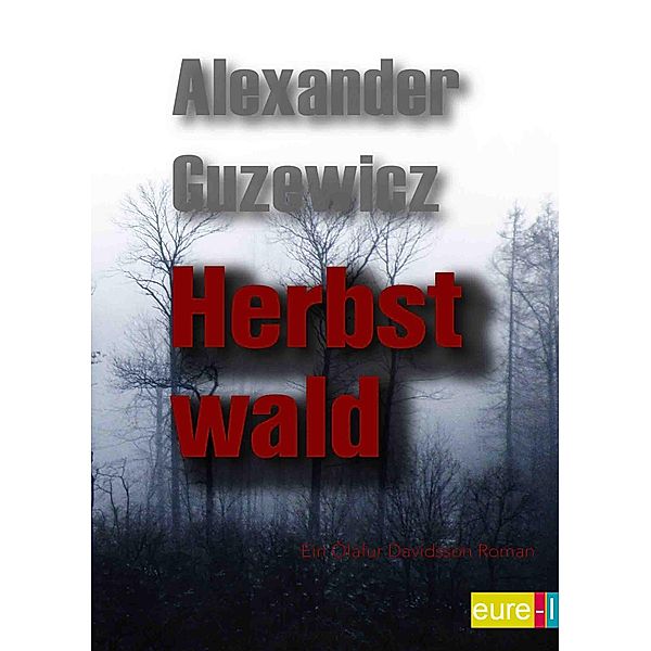 Herbstwald / Ein Ólafur Davídsson Roman Bd.2, Alexander Guzewicz