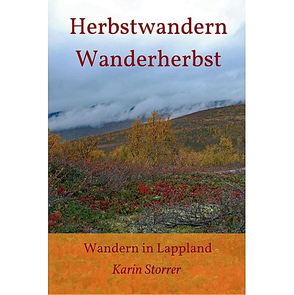 Herbstwandern - Wanderherbst, Karin Storrer