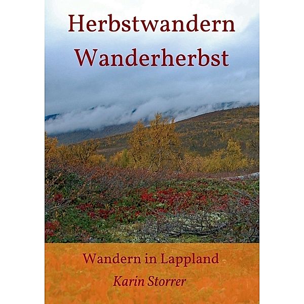 Herbstwandern - Wanderherbst, Karin Storrer