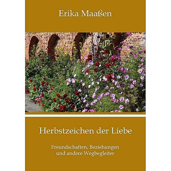 Herbstzeichen der Liebe, Erika Maaßen