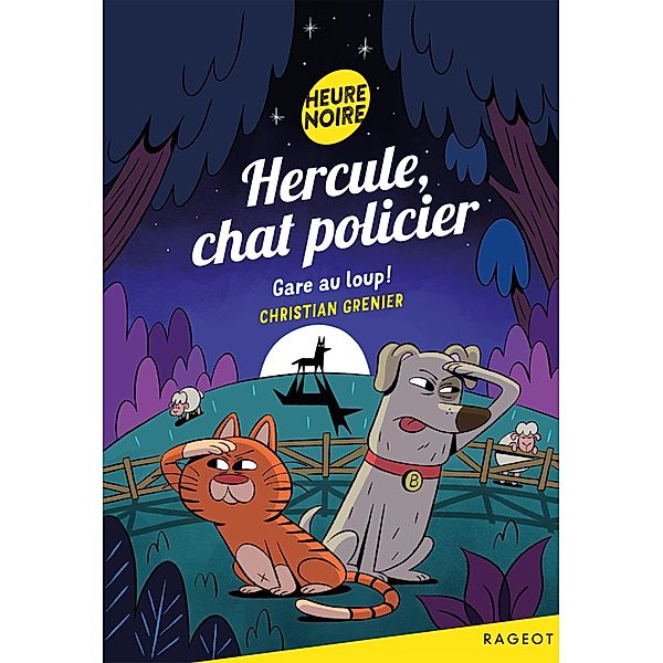 Hercule, chat policier - Gare au loup ! / Heure noire, Christian Grenier