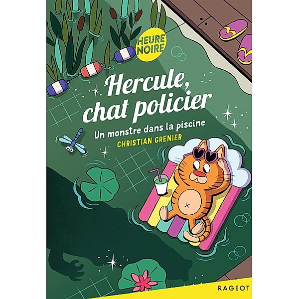 Hercule, chat policier - Un monstre dans la piscine / Hercule, chat policier Bd.11, Christian Grenier