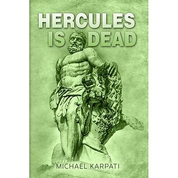 Hercules Is Dead, Michael Karpati