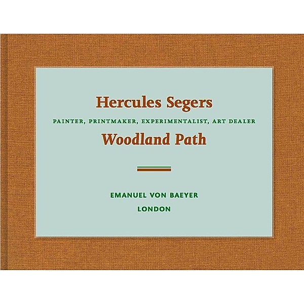 Hercules Segers. Painter, Printmaker, Experimentalist, Art Dealer - Woodland Path -