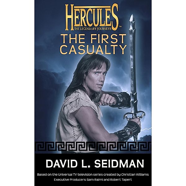Hercules: The First Casualty / Hercules: The Legendary Journeys, David L. Seidman