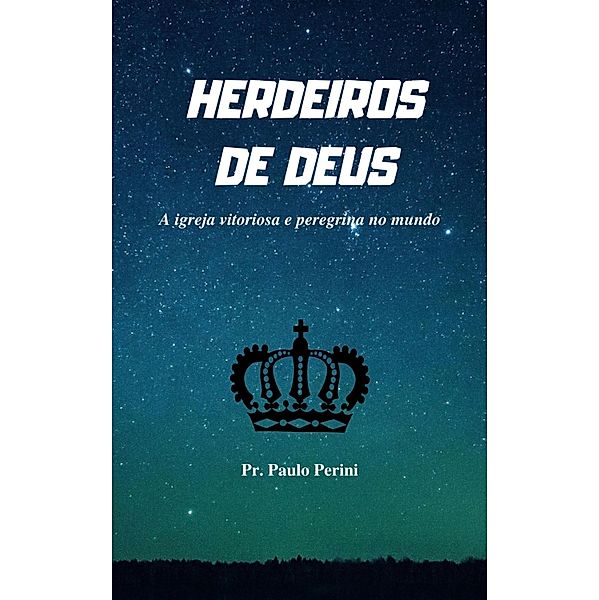 HERDEIROS DE DEUS, Paulo Perini