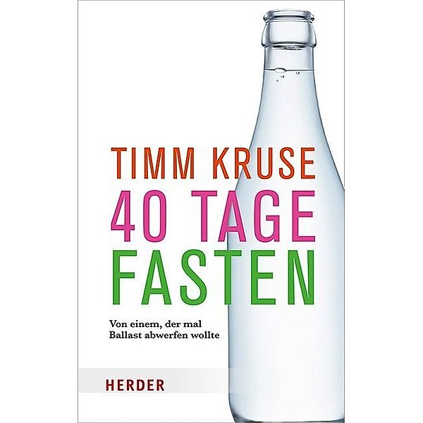 Herder Spektrum / 40 Tage fasten, Timm Kruse