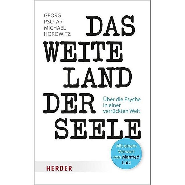 Herder Spektrum / Das weite Land der Seele, Georg Psota, Michael Horowitz