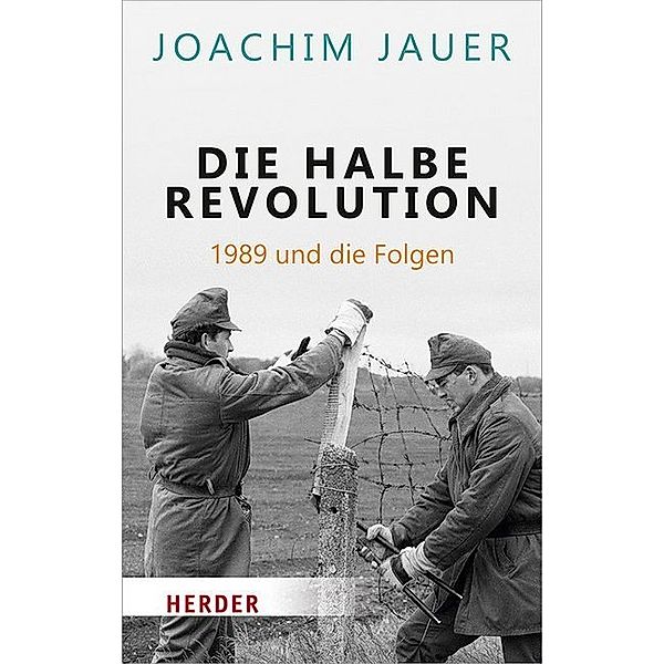 Herder Spektrum / Die halbe Revolution, Joachim Jauer