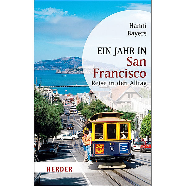 HERDER spektrum / Ein Jahr in San Francisco, Hanni Bayers