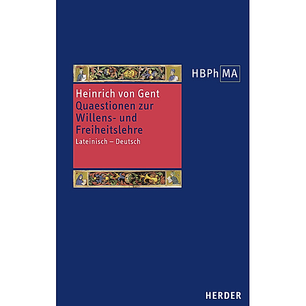 Herders Bibliothek der Philosophie des Mittelalters 2. Serie. Quaestiones quodlibetales, Heinrich von Gent