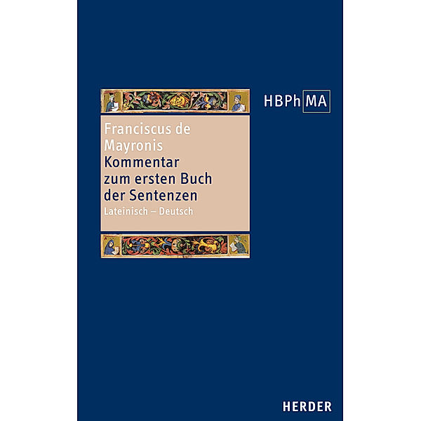 Herders Bibliothek der Philosophie des Mittelalters 2. Serie, Franciscus de Mayronis