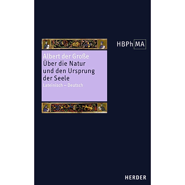 Herders Bibliothek der Philosophie des Mittelalters 1. Serie. Liber de natura et origine animae, Albertus Magnus