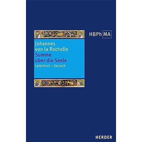 Herders Bibliothek der Philosophie des Mittelalters 2. Serie. Summa de anima. Tractatus de viribus animae, Johannes von la Rochelle