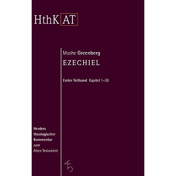 Herders Theologischer Kommentar zum Alten Testament / Ezechiel 1-20, Moshe Greenberg