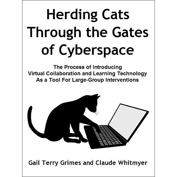 Herding Cats Through the Gate to Cyberspace, Claude Whitmyer