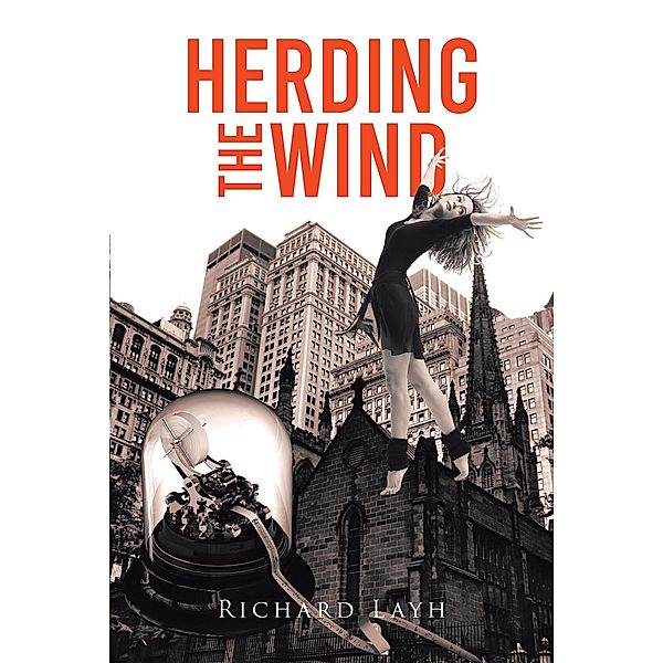 Herding the Wind, Richard Layh