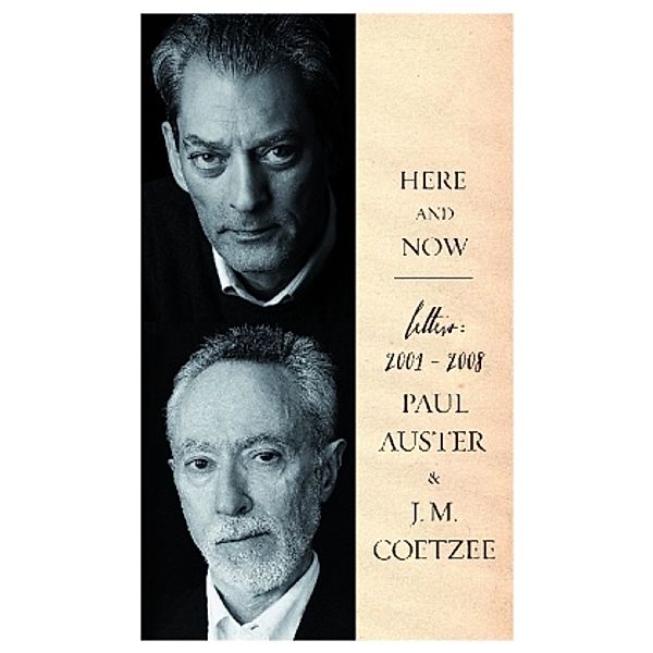 Here and Now, Paul Auster, J. M. Coetzee