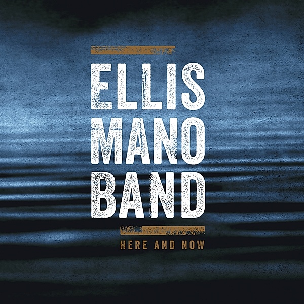 Here And Now, Ellis Mano Band