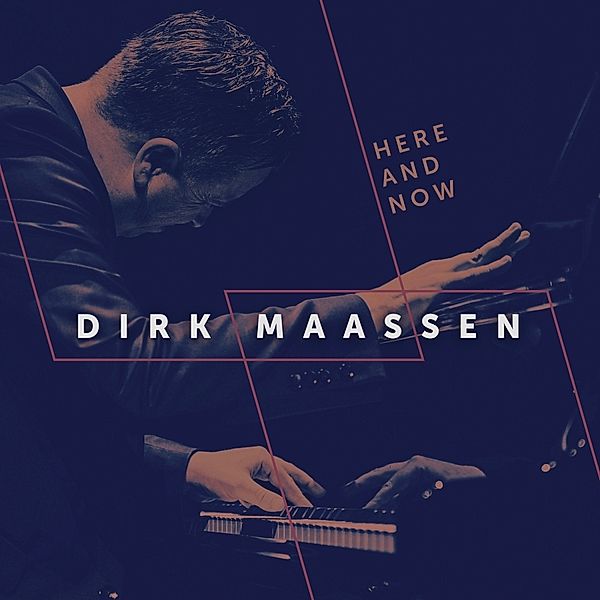 Here And Now, Dirk Maassen