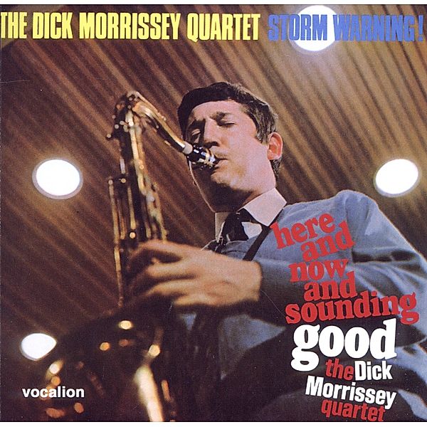 Here And Now.../Storm Warning!, Dick Morrissey