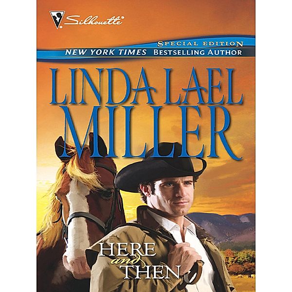 Here and Then / Mills & Boon, Linda Lael Miller