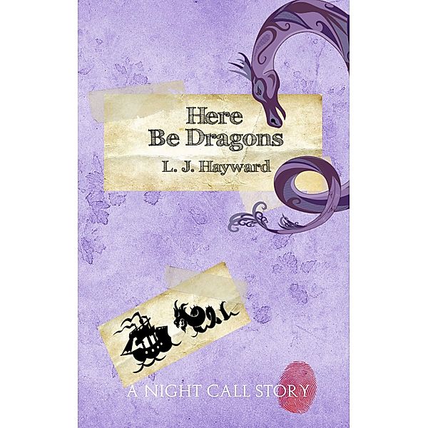 Here Be Dragons (A Night Call Story), L. J. Hayward