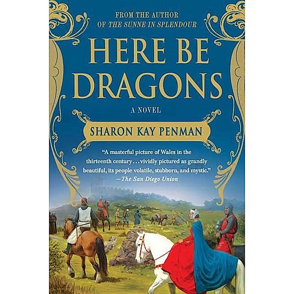 Here Be Dragons / Welsh Princes Trilogy Bd.1, Sharon Kay Penman