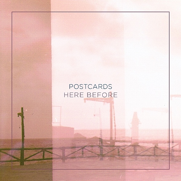 Here Before (EP), Postcards