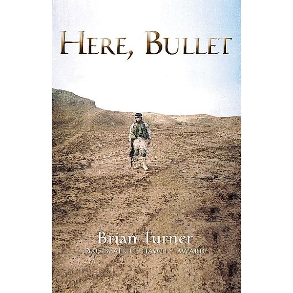 Here, Bullet, Brian Turner