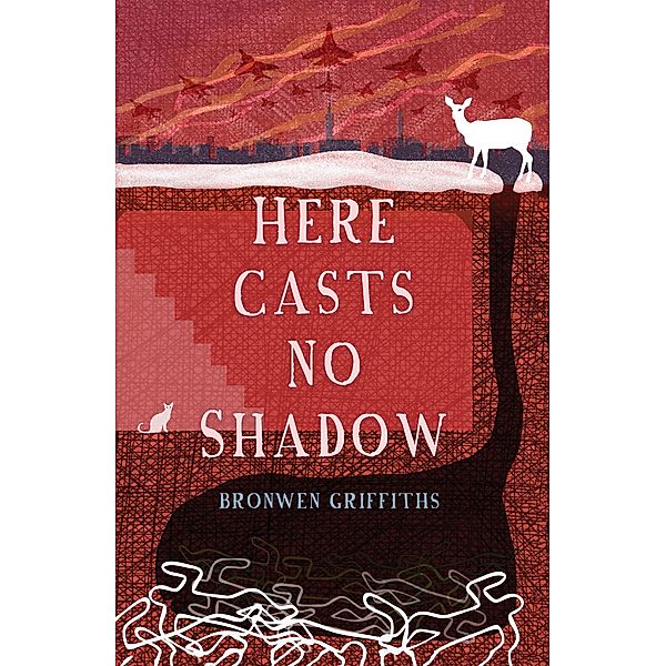 Here Casts No Shadow, Bronwen Griffiths