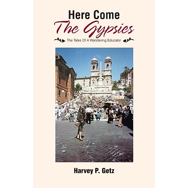 Here Come the Gypsies, Harvey P. Getz