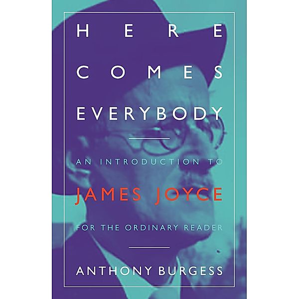 Here Comes Everybody / Galileo, Anthony Burgess