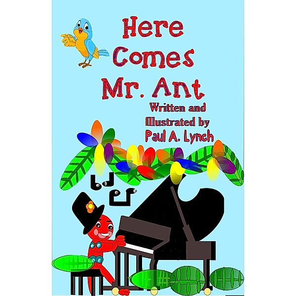 Here Comes Mr. Ant (Here Comes the Caterpillar), Paul Lynch