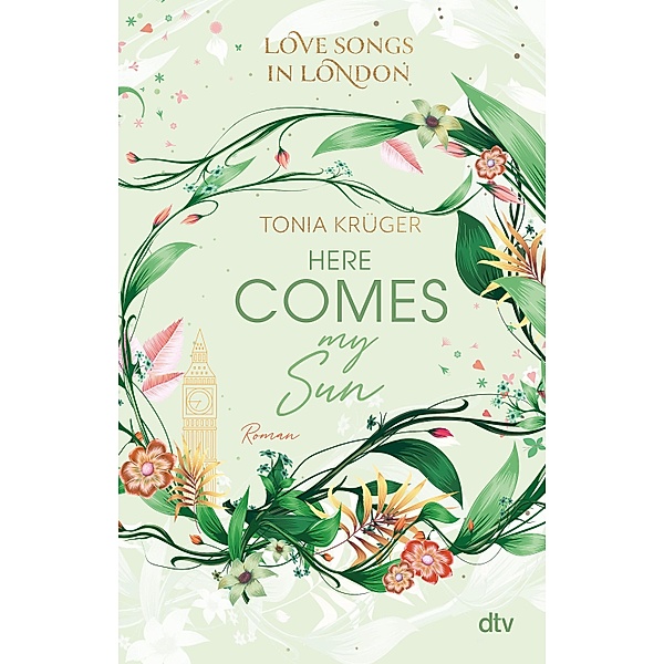 Here comes my Sun / Love Songs in London Bd.2, Tonia Krüger