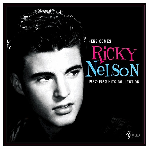 Here Comes Ricky Nelson 1957-1962 Hits Collection (Vinyl), Ricky Nelson