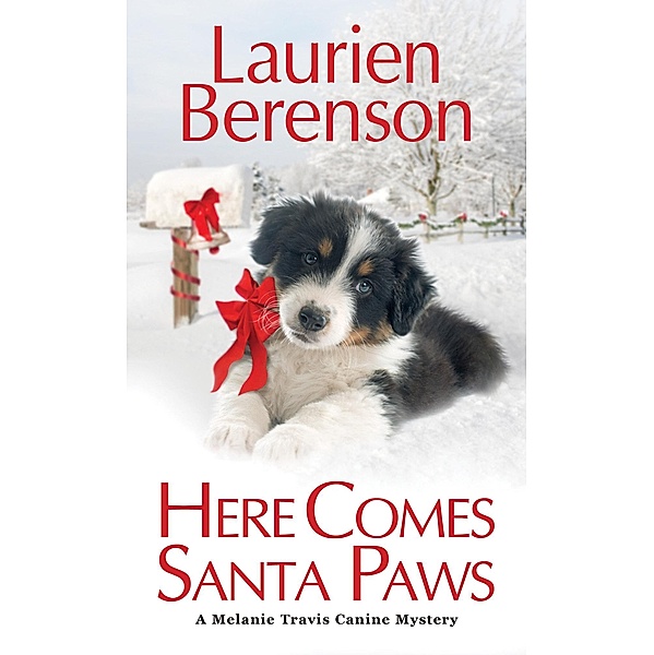 Here Comes Santa Paws / A Melanie Travis Mystery Bd.24, Laurien Berenson