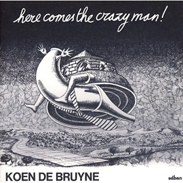 Here Comes The Crazy Man! (+Bonus Cd), Koen De Bruyne
