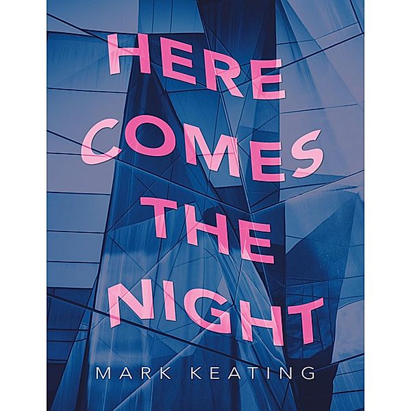 Here Comes the Night, Mark Keating