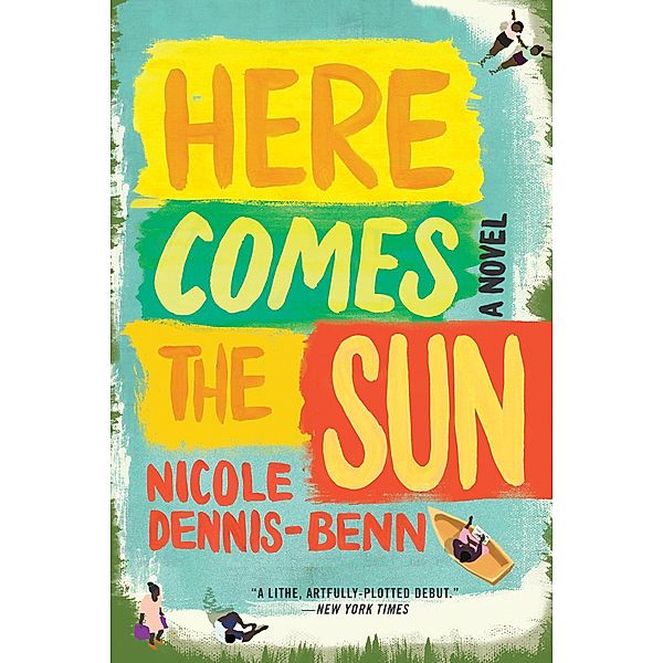 Here Comes the Sun: A Novel, Nicole Dennis-Benn