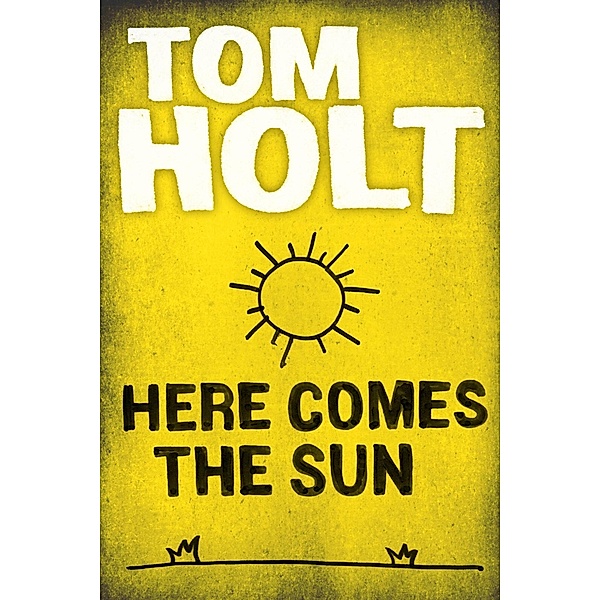 Here Comes the Sun / Orbit, Tom Holt