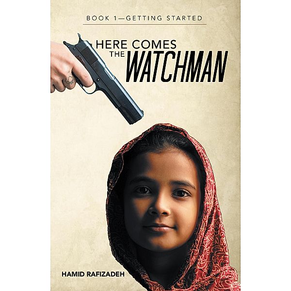 Here Comes the Watchman, Hamid Rafizadeh