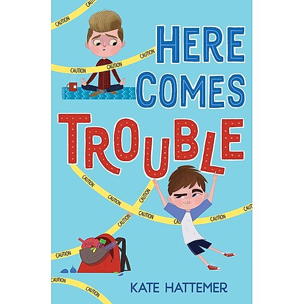 Here Comes Trouble, Kate Hattemer