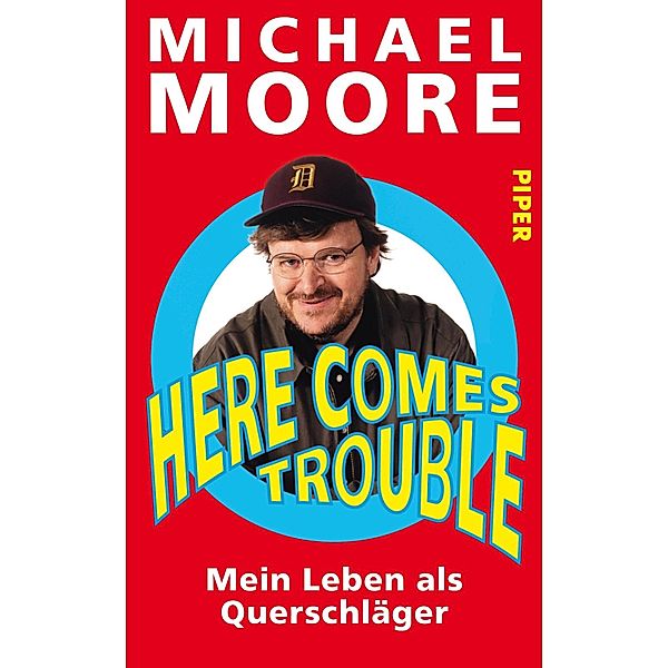 Here Comes Trouble, Michael Moore