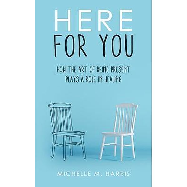 Here For You, Michelle Harris