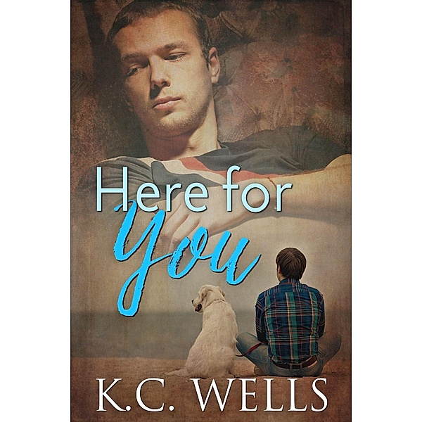 Here For You, K. C. Wells