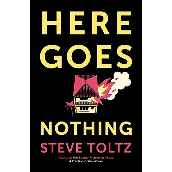 Here Goes Nothing, Steve Toltz